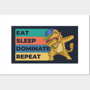 Eat Sleep Dominate Repeat Posters and Art